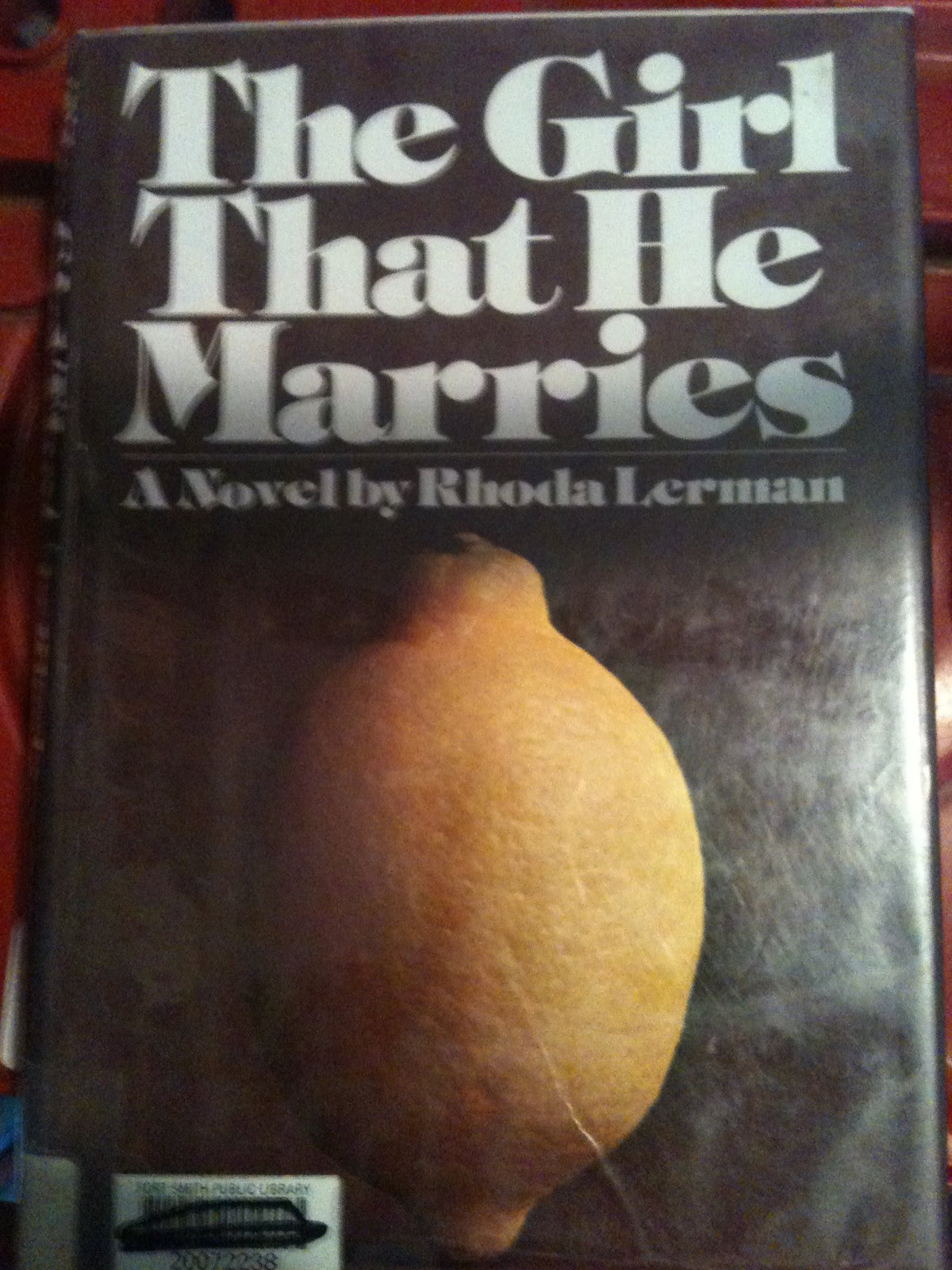 The girl that he marries: A novel
