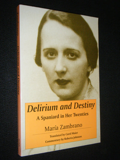 Delirium and Destiny: A Spaniard in Her Twenties (Suny Series, Women Writers in Translation) (English and Spanish Edition)
