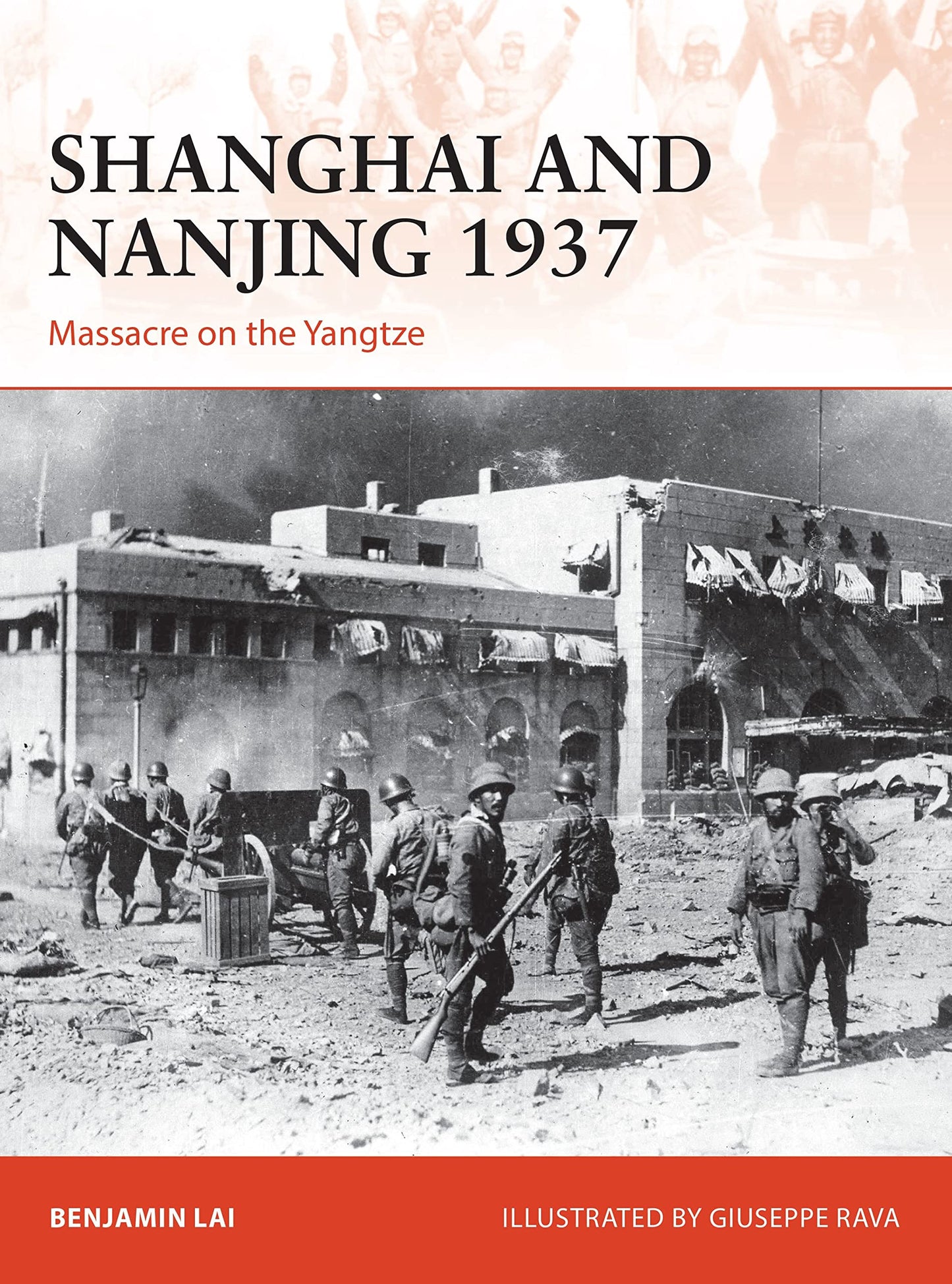 Shanghai and Nanjing 1937: Massacre on the Yangtze (Campaign, 309)