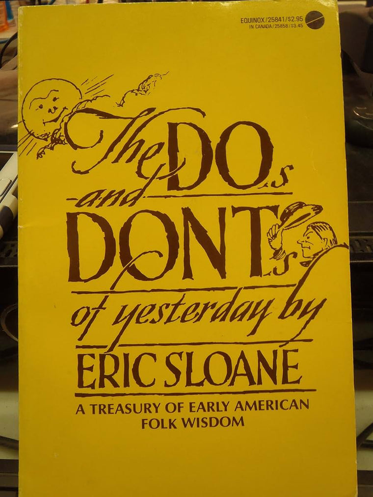 The Do's and Don'ts of yesteryear: A treasury of early American folk wisdom