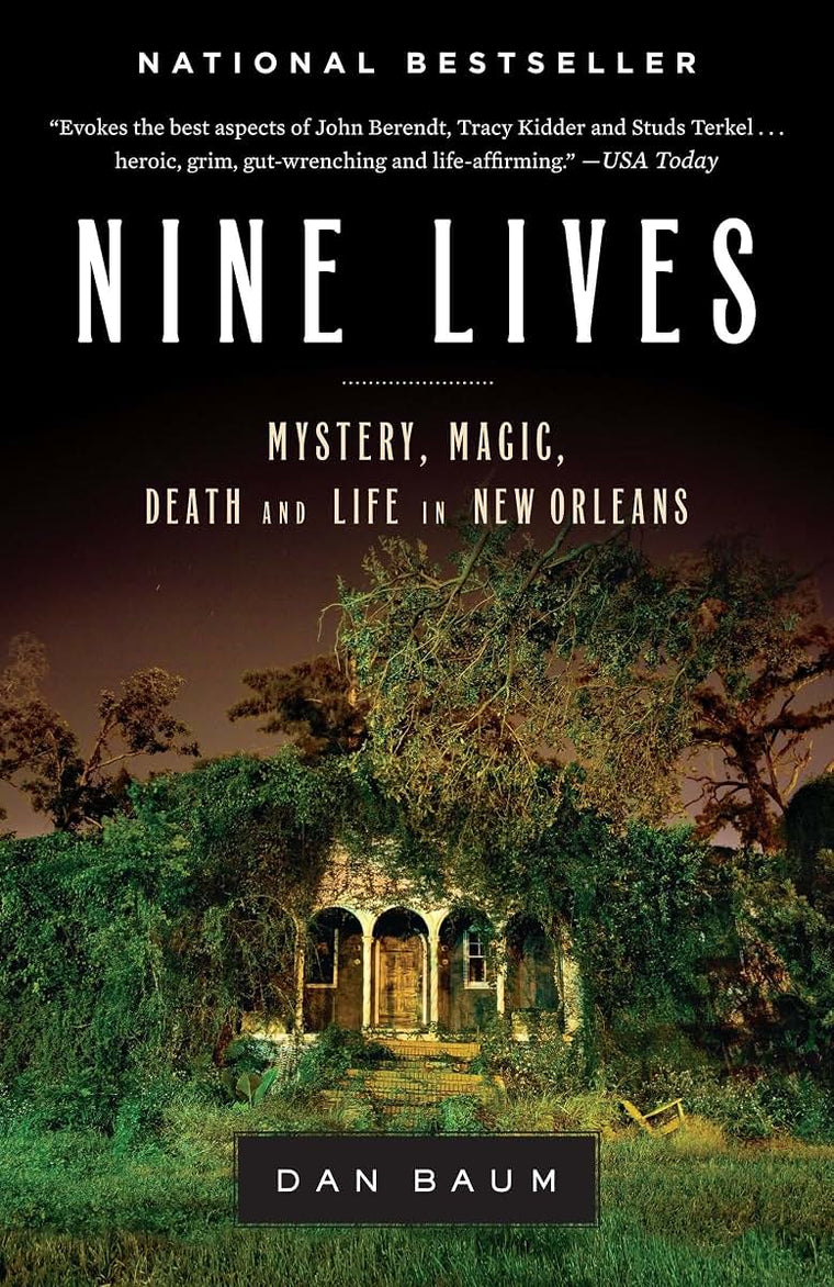 Nine Lives: Mystery, Magic, Death, and Life in New Orleans b
