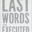 Last Words of the Executed