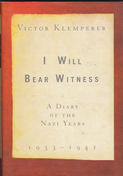 I Will Bear Witness: A Diary of the Nazi Years, 1933-1941