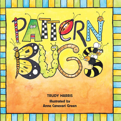 Pattern Bugs (Math Is Fun!) by Trudy Harris