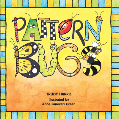 Pattern Bugs (Math Is Fun!) by Trudy Harris