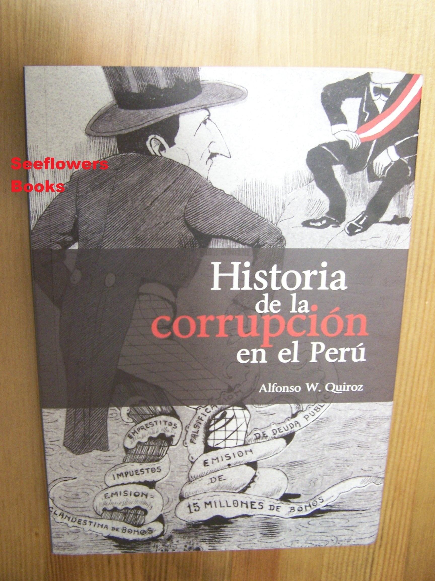 Historia de la corrupci? en el Per?(Spanish Edition)