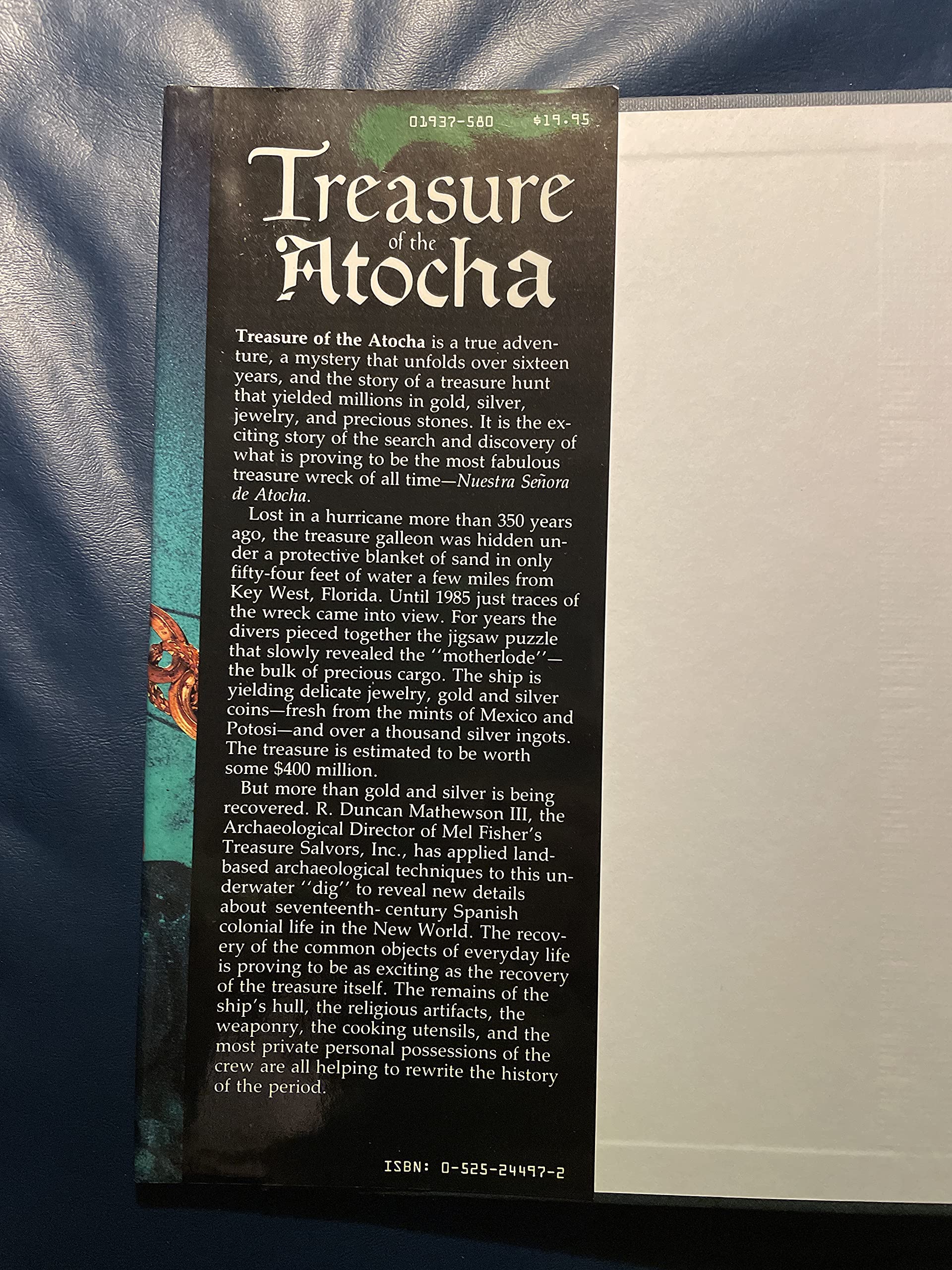 Treasure of the Atocha: A Four Hundred Million Dollar Archaeological Adventure