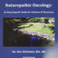 Naturopathic Oncology: An Encyclopedic Guide for Patients & Physicians
