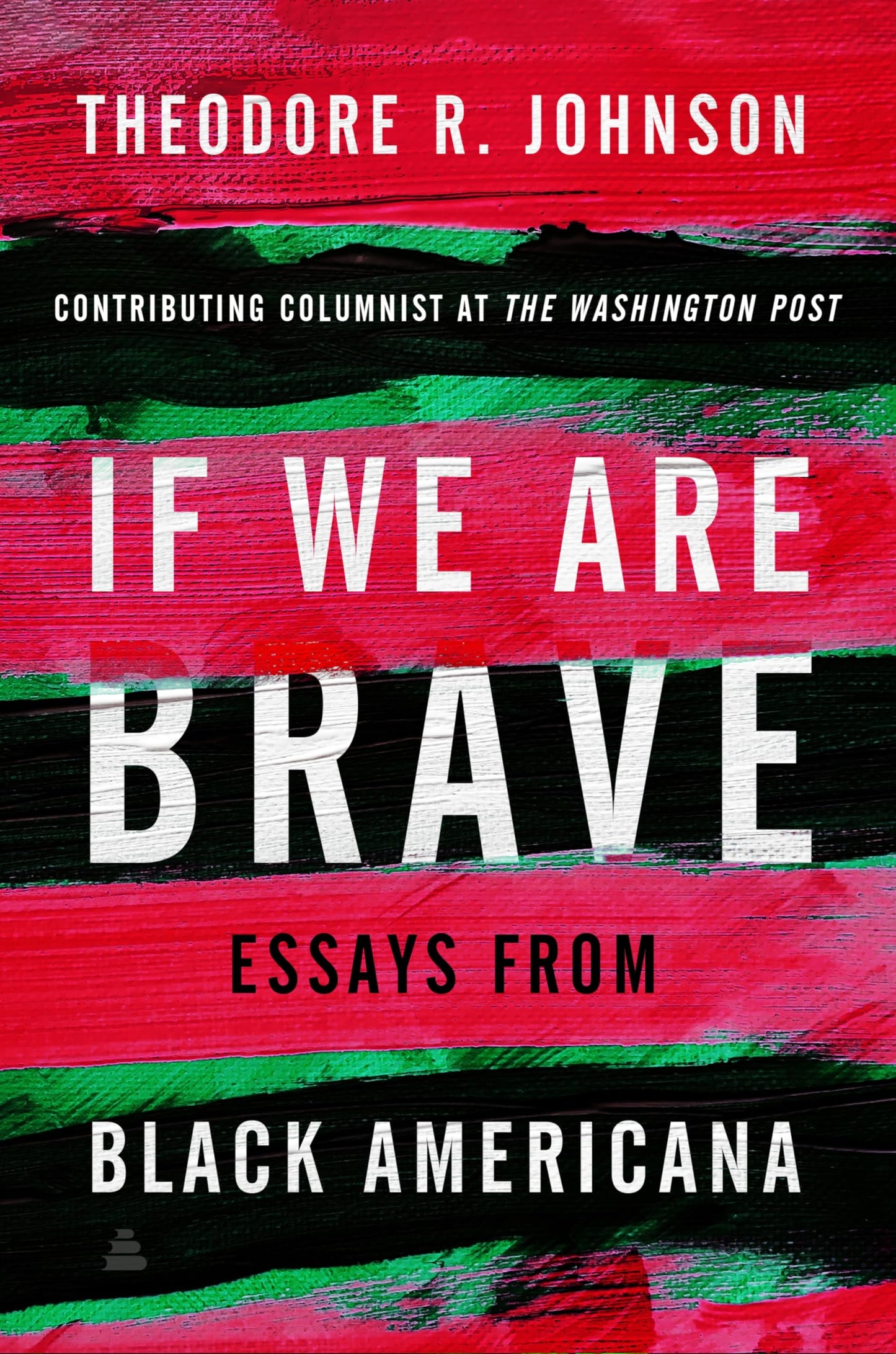 If We Are Brave: A Thought-Provoking Examination of Race, Democracy, and the American Identity in a Pivotal Election Year