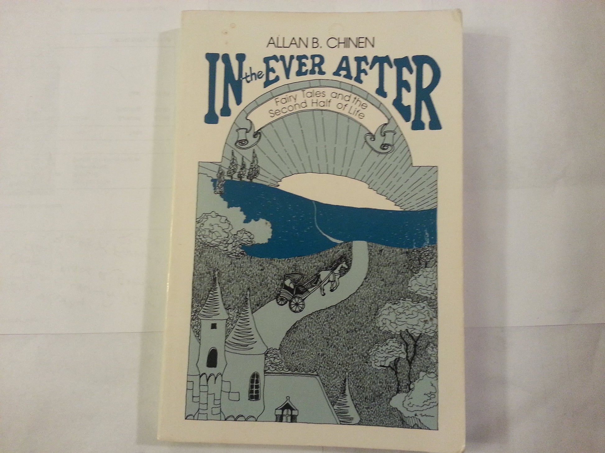 In the Ever After - Fairy Tales and the Second Half of Life