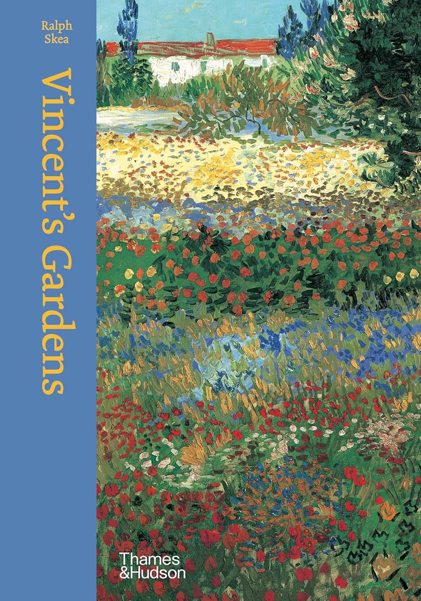 Vincent's Gardens: Paintings and Drawings by van Gogh
