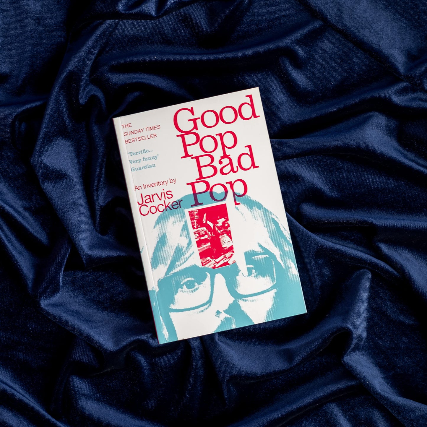 Good Pop, Bad Pop: The Sunday Times bestselling hit from Jarvis Cocker