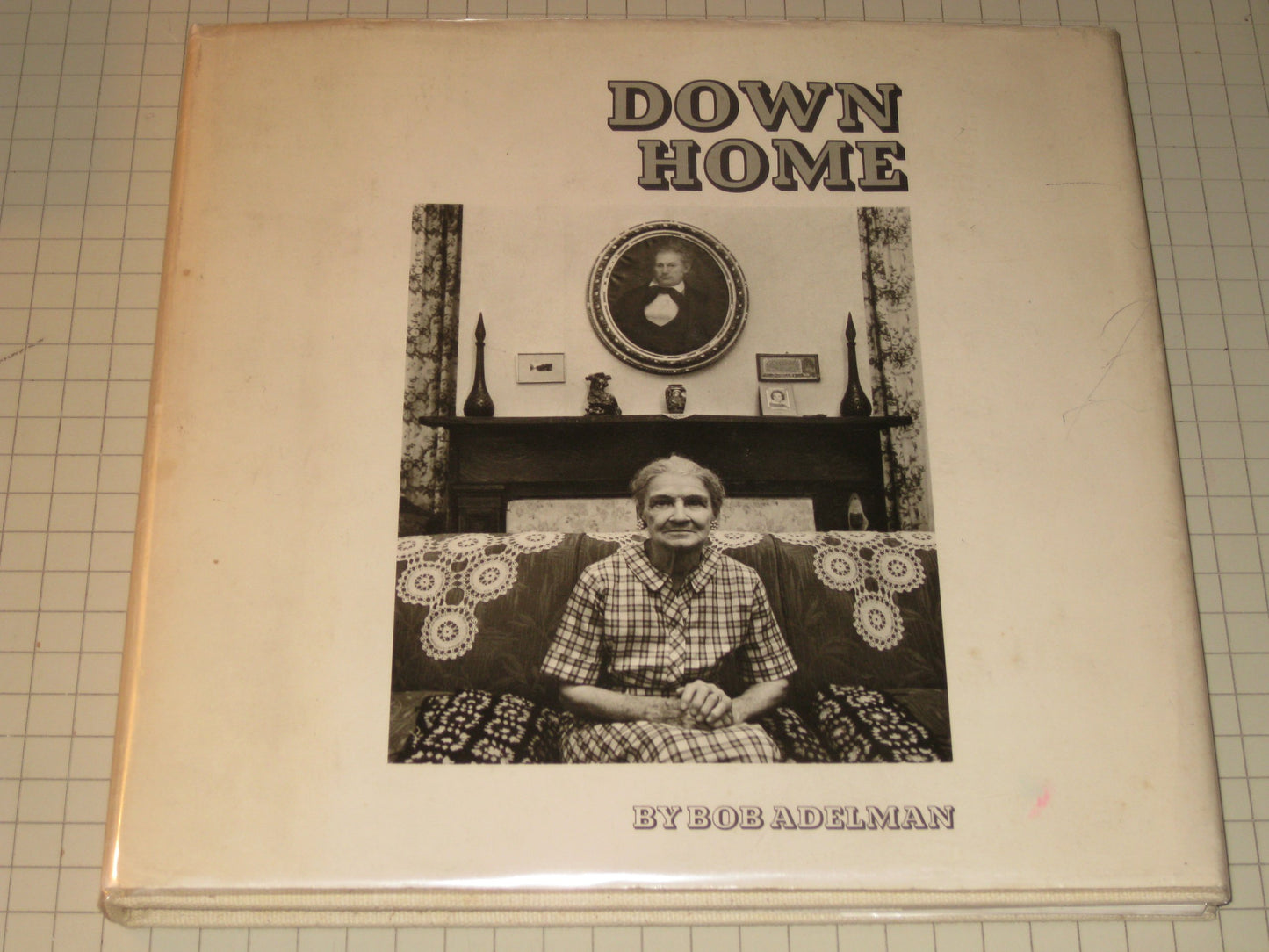 Down Home: Camden, Alabama (A Prairie House Book)