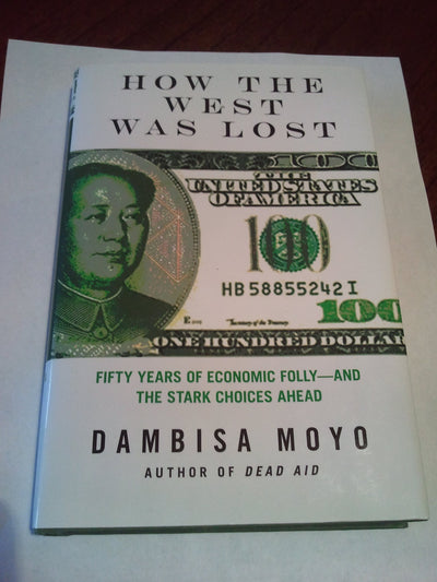 How the West Was Lost: Fifty Years of Economic Folly- and th