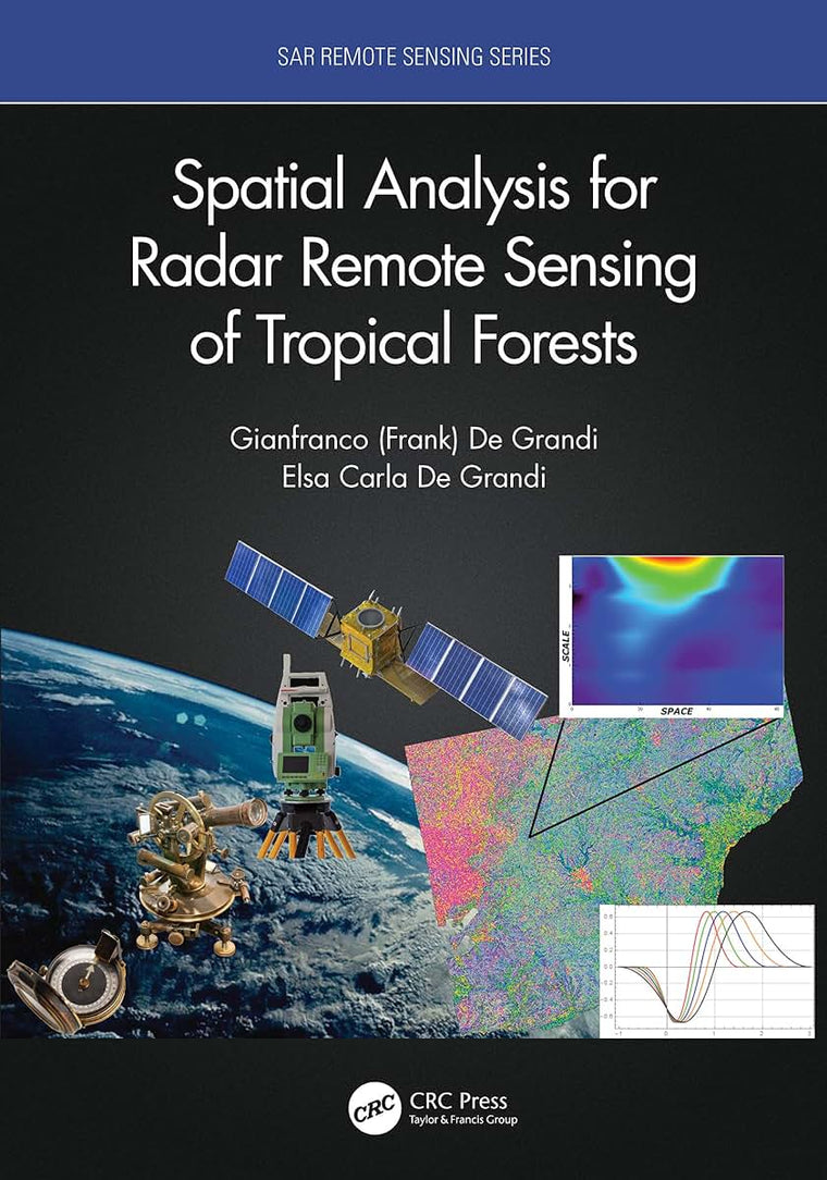 Spatial Analysis for Radar Remote Sensing of Tropical Forests (SAR Remote Sensing)