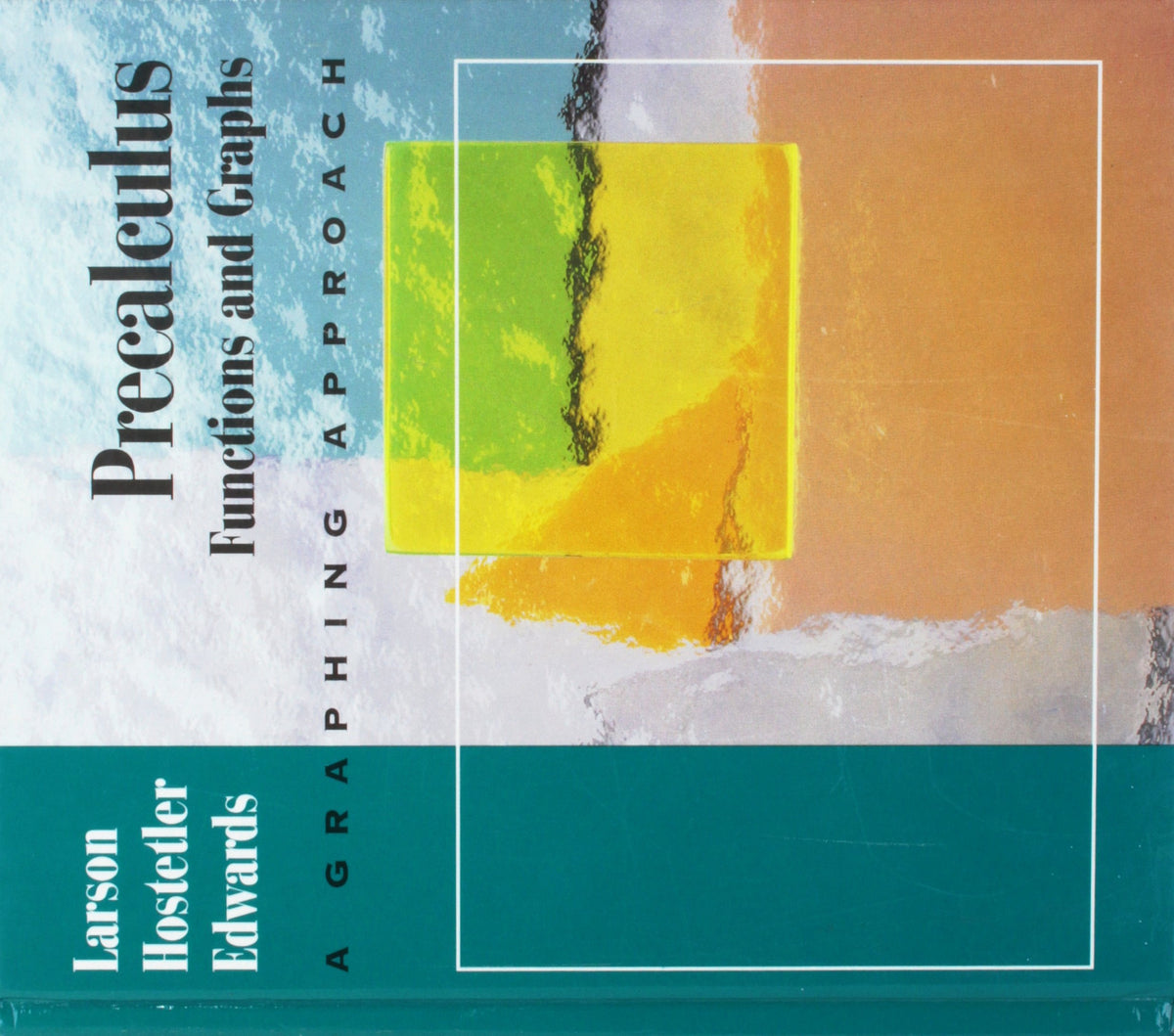 Precalculus: Functions & Graphs a Graphing Approach