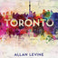 Toronto: Biography of a City