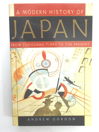 A Modern History of Japan: From Tokugawa Times to the Presen