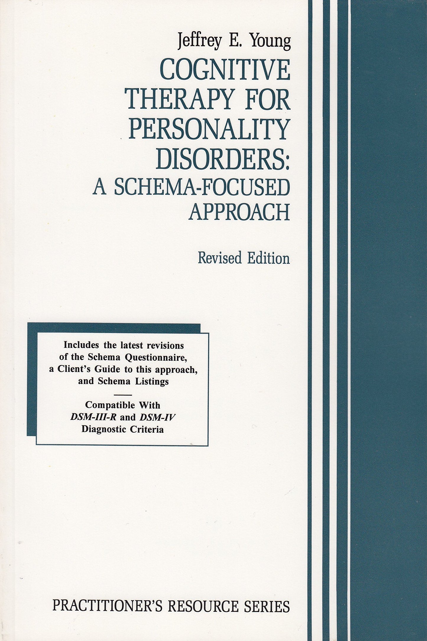 Cognitive Therapy for Personality Disorders: A Schema-Focused Approach (Practitioner's Resource Series)