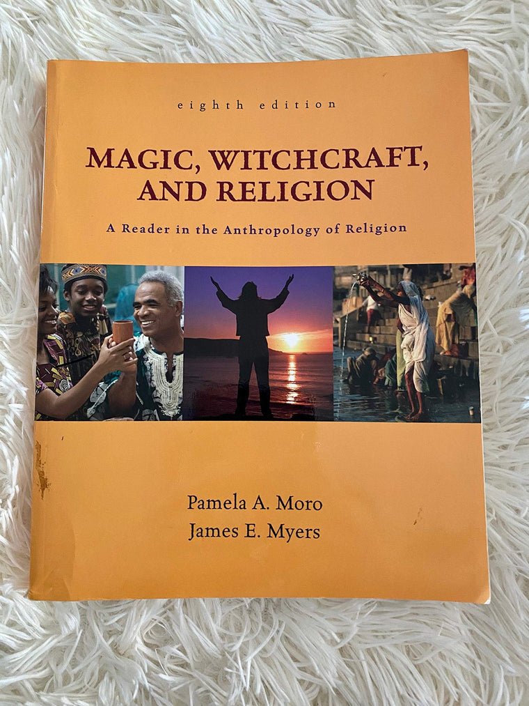Magic, Witchcraft, and Religion: A Reader in the Anthropolog