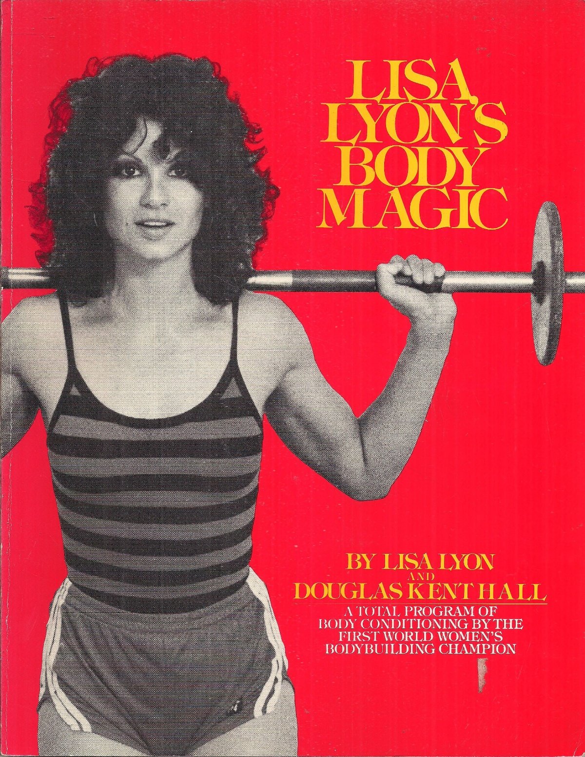 Lisa Lyon's Body Magic by Lyon, Lisa and Douglas Kent Hall