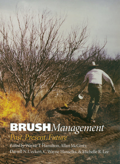Brush Management: Past Present, Future (Texas A&M University Agriculture Series) (Volume 7)