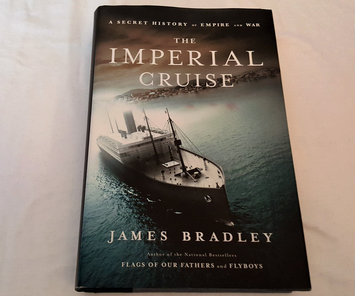 The Imperial Cruise: A Secret History of Empire and War by B