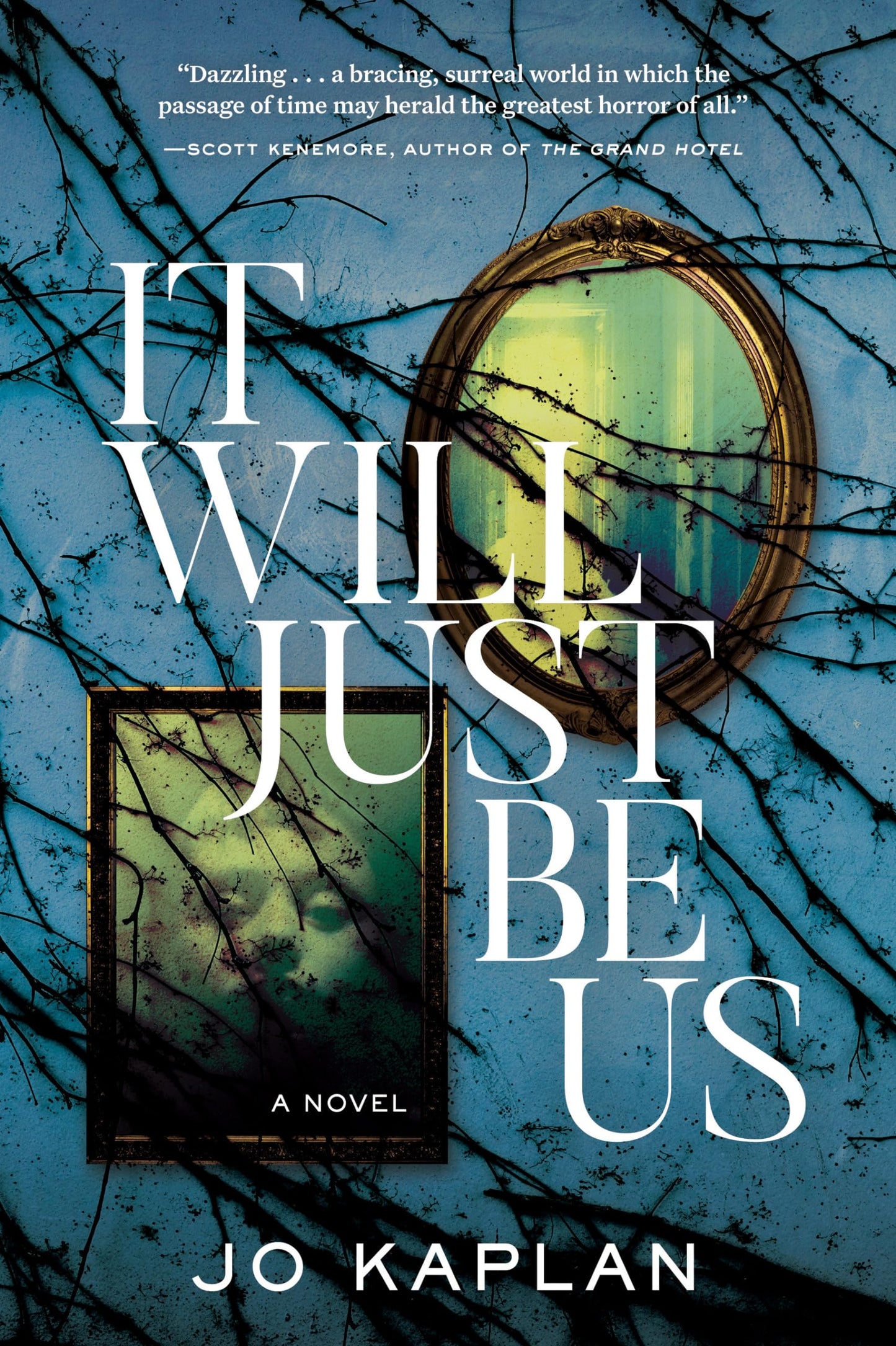 It Will Just Be Us: A Novel by Jo Kaplan