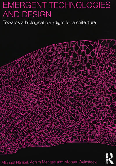 Emergent Technologies and Design: Towards a Biological Paradigm for Architecture