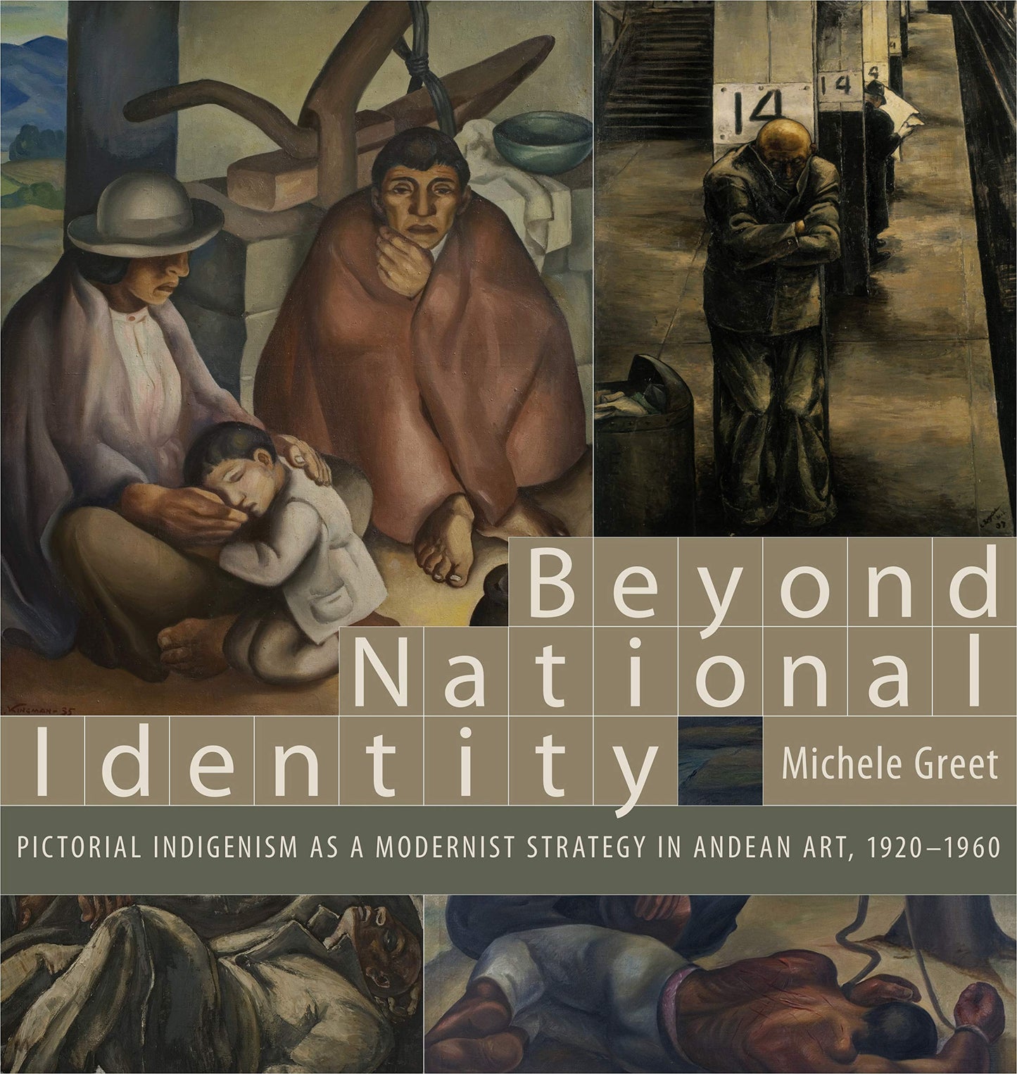 Beyond National Identity: Pictorial Indigenism as a Modernist Strategy in Andean Art, 1920-1960 (Refiguring Modernism)