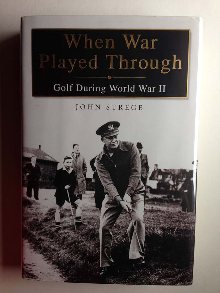 When War Played Through: Golf During World War II