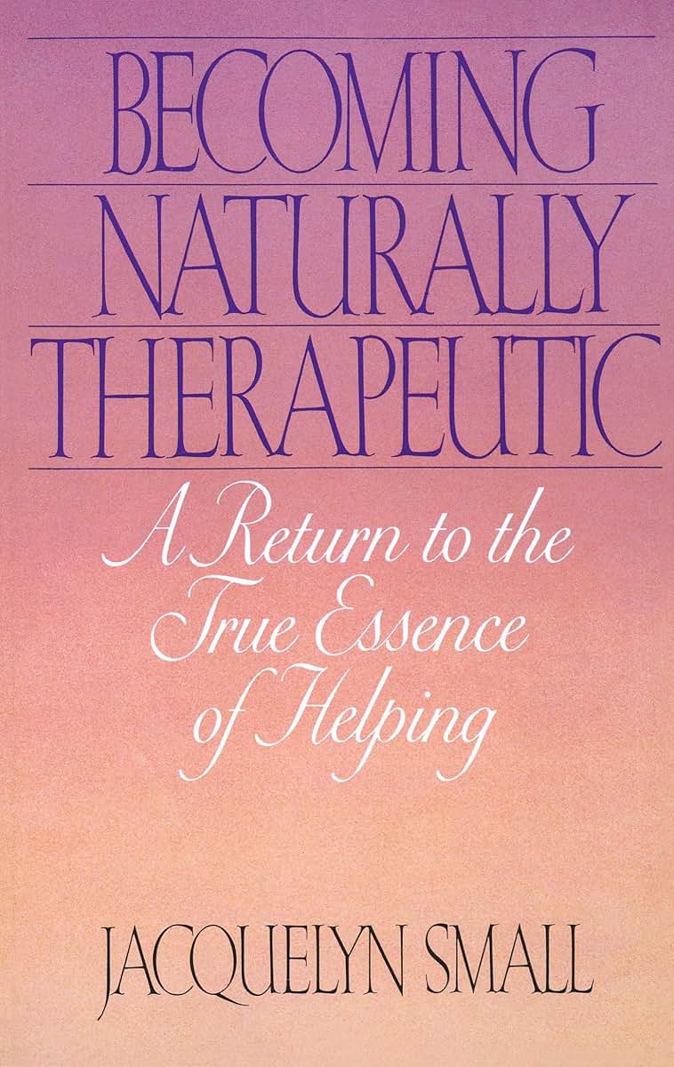 Becoming Naturally Therapeutic: A Return To The True Essence