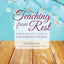 Teaching from Rest: A Homeschooler's Guide to Unshakable Peace
