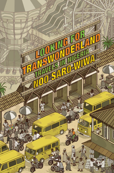 Looking for Transwonderland: Travels in Nigeria