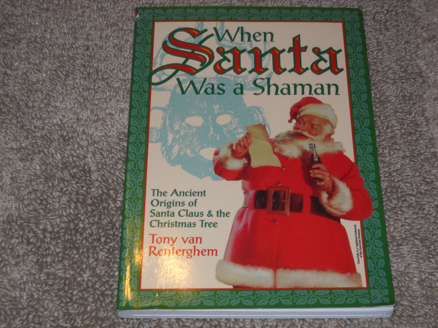 When Santa Was A Shaman: Ancient Origins of Santa Claus