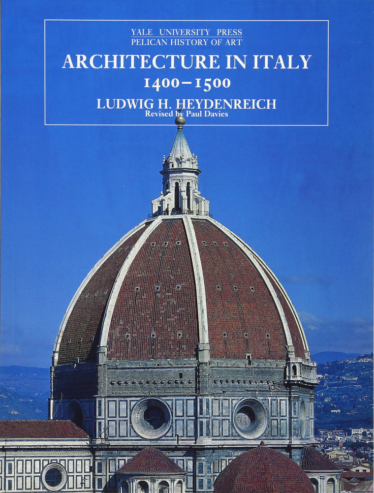 Architecture in Italy, 1400-1500 (The Yale University Press Pelican History of Art)