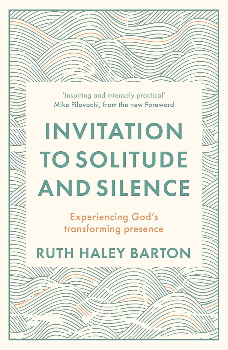 Invitation to Solitude and Silence: Experiencing God's Transforming Presence