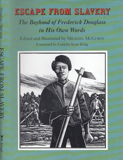 Escape from Slavery: The Boyhood of Frederick Douglass in His Own Words