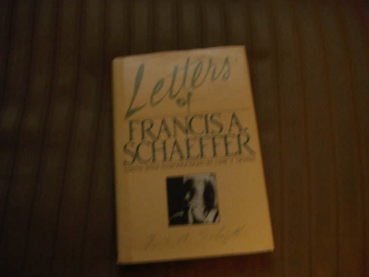 Letters of Francis A. Schaeffer