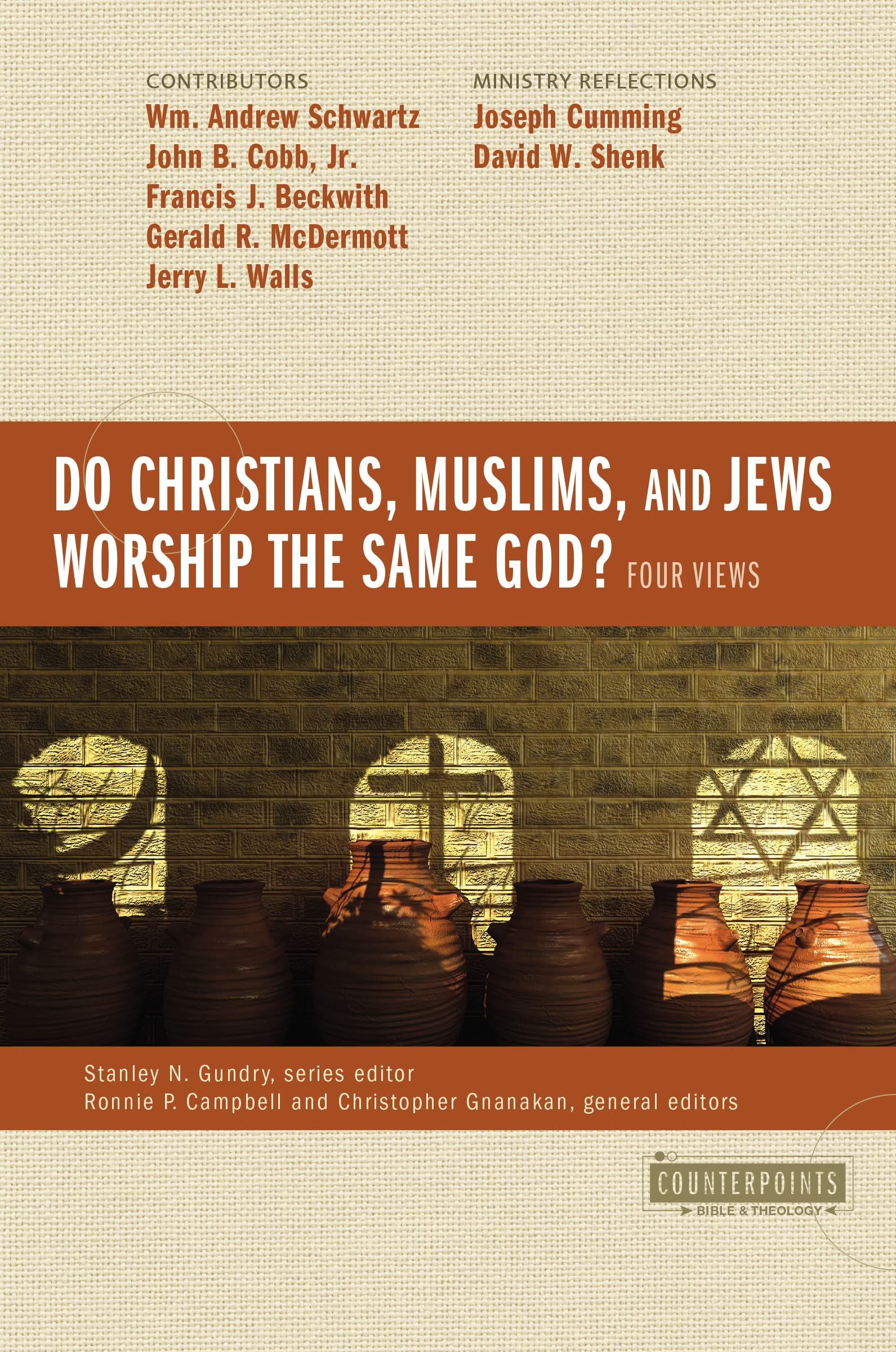 Do Christians, Muslims, and Jews Worship the Same God?: Four Views (Counterpoints: Bible and Theology)