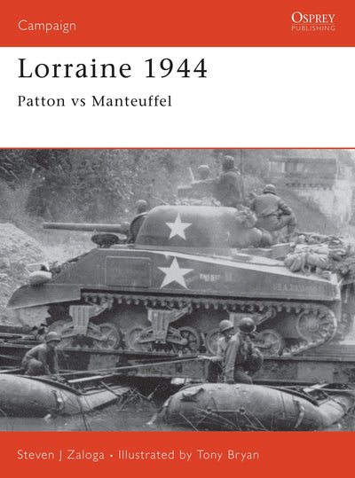 Lorraine 1944 : Patton Vs Manteuffel (Campaign Series, 75)