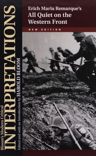 Erich Maria Remarque's All Quiet on the Western Front (Bloom's Modern Critical Interpretations (Hardcover))