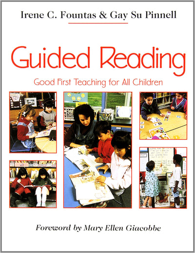 Guided Reading: Good First Teaching for All Children (F&P Pr