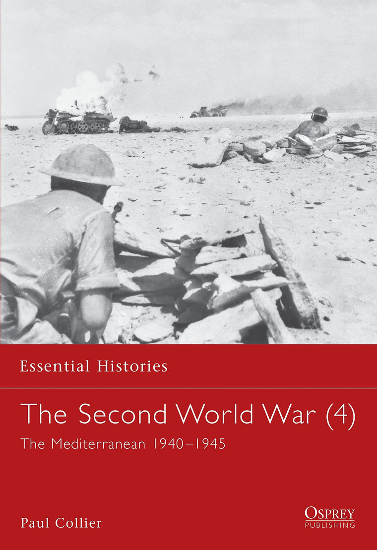 The Second World War (4): The Mediterranean 1940-1945 (Essential Histories)