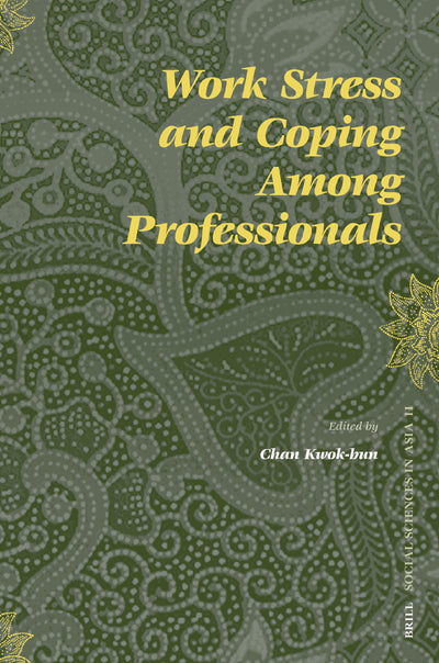 Work Stress and Coping Among Professionals (Social Sciences in Asia, 11)