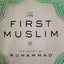 The First Muslim: The Story of Muhammad