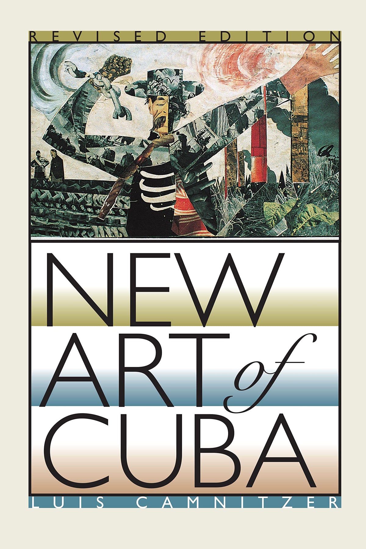 New Art of Cuba: Revised Edition (Joe R. and Teresa Lozano Long Series in Latin American and Latino Art and Culture)