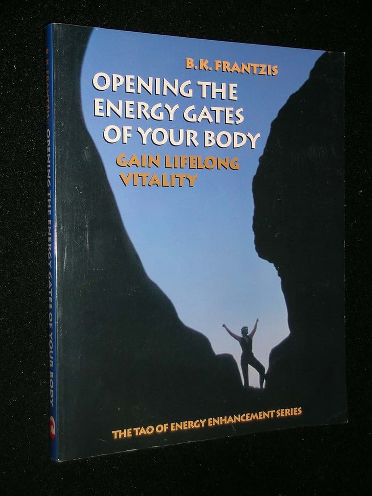 Opening the Energy Gates of Your Body: Chi Gung for Lifelong Health