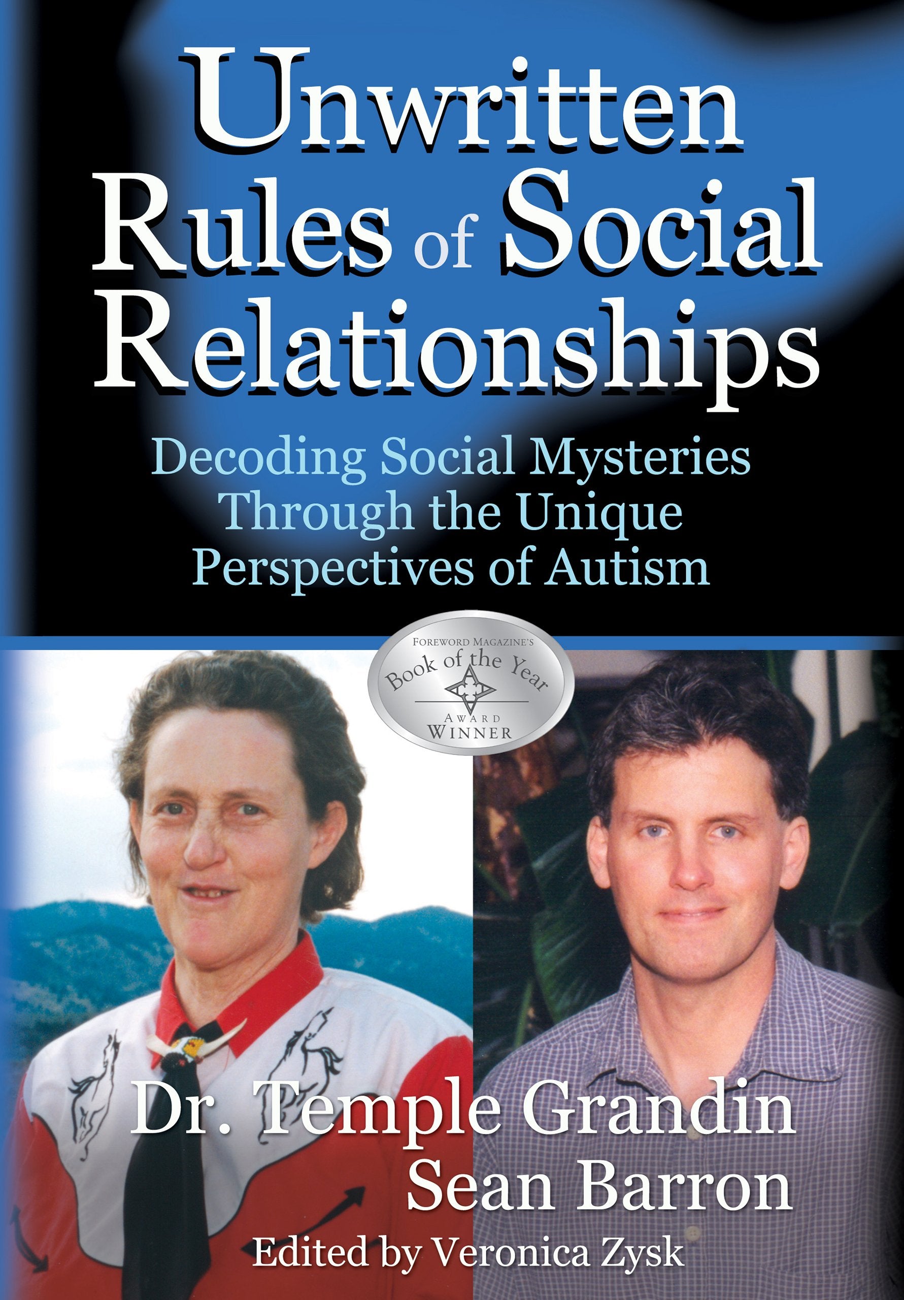 The Unwritten Rules of Social Relationships: Decoding Social Mysteries Through the Unique Perspectives of Autism