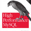 High Performance MySQL: Optimization, Backups, and Replication